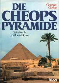 gebrauchtes Buch – Georges Goyon – Die Cheops-Pyramide., Geheimnis und Geschichte.