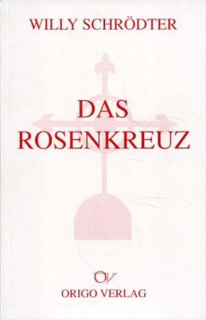 gebrauchtes Buch – Willy Schrödter – Das Rosenkreuz.