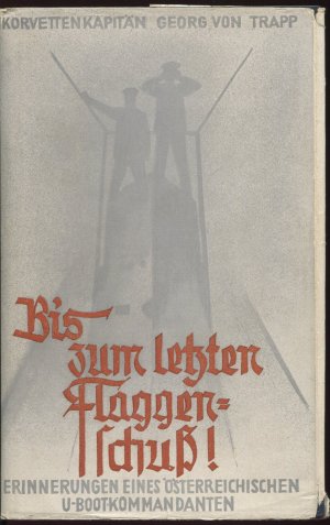 antiquarisches Buch – Korvettenkapitän Georg von Trapp – Bis zum letzten Flaggenschuß. Erinnerungen eines österreichischen U-Boots- [U-Boot-] Kommandanten