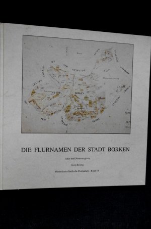 Die Flurnamen der Stadt Borken - Atlas und Namenregister - Kremer, Ludger Sodmann, Timothy