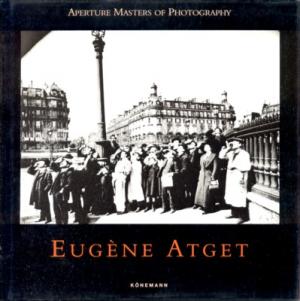 gebrauchtes Buch – Eugène Atget – Eugène Atget. Aperture masters of photography. gebrauchtes Buch – Eugène Atget – Eugène Atget. Aperture masters of photography.