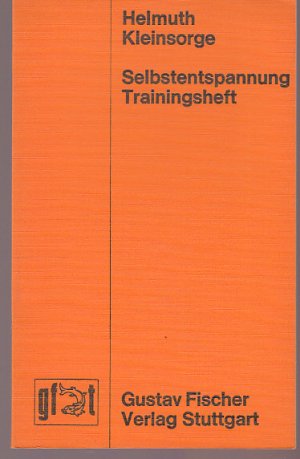 gebrauchtes Buch – Helmuth Kleinsorge – Selbstentspannung und gezieltes Organtraining. Trainingsheft für das autogene Training