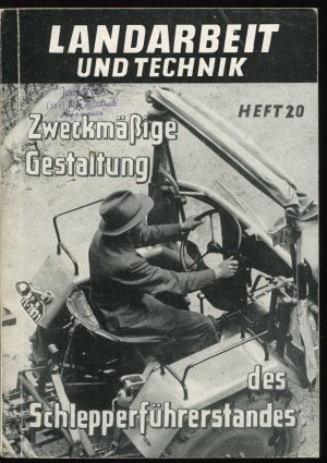 Zweckmässige Gestaltung des Schlepperführerstandes. Ergebnisse einer arbeitstechnischen Untersuchung über die Bedienung von Schleppern (Landarbeit und […]