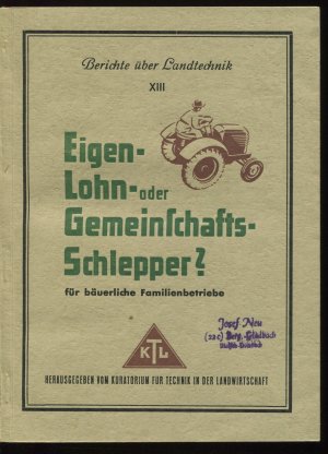 Eigen-, Lohn- oder Gemeinschaftsschlepper für bäuerliche Familienbetriebe? Eine technische und betriebswirtschaftliche Klarstellung (Berichte über Landtechnik […]