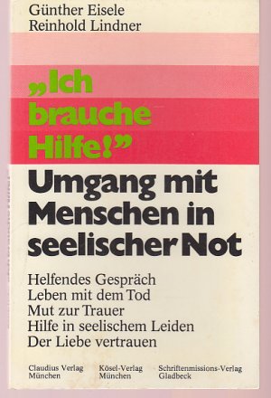 Umgang mit Menschen in seelischer Not. Helfendes Gespräch. Leben mit dem Tod. Mut zur Trauer. Hilfe in seelischem Leiden. Der Liebe vertrauen