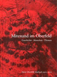 gebrauchtes Buch – Mitenand im Oberfeld., Geschichte - Menschen - Themen. Heim Oberfeld, Marbach 1910 - 2010.