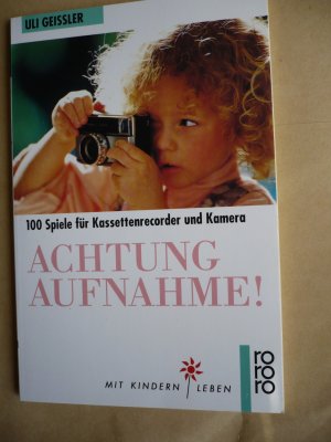 gebrauchtes Buch – Uli Geißler – Achtung Aufnahme! 100 Spiele für Kassettenrecorder und Kamera