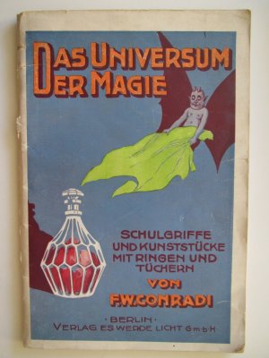 Das Universum der Magie. Abteilung: Schulgriffe und Kunststücke Mit Ringen und Tüchern. 3. Aufl. Berlin, Verlag Es werde Licht, um 1920. * Mit 208 Abbildungen […]