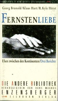 gebrauchtes Buch – Brunold, Georg/Hart – Fernstenliebe., Ehe zwischen den Kontinenten. Drei Berichte.