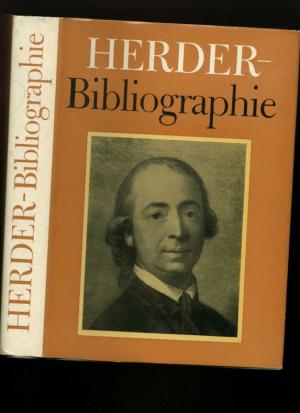 Herder-Bibliographie. (Hrsg. von den Nationalen Forschungs- und Gedenkstätte der klassischen deutschen Literatur in Weimar u.d. Staatl. Allunionsbibliothek […]