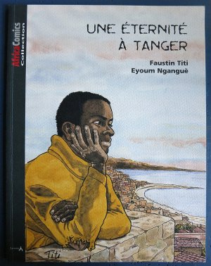 Une Éternité á Tanger - Faustin Titi, Eyoum Nganguè