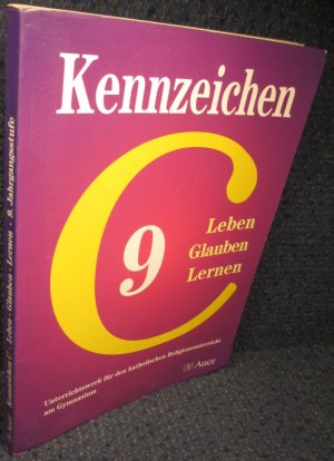 gebrauchtes Buch – Werner Wiater – Kennzeichen C. Religionsbuch für das bayerische Gymnasium /Sekundarstufe I / Leben - Glauben - Lernen. 9. Jahrgangsstufe - Neue Rechtschreibung