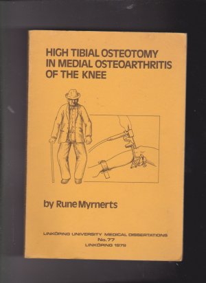 gebrauchtes Buch – Rune Myrnerts – High tibial osteotomy in medial osteoarthritis of the knee