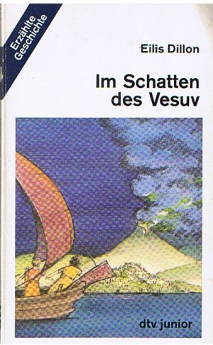 gebrauchtes Buch – Eilis Dillon – Im Schatten des Vesuv - Timon erlebt die letzten Tage von Pompeji