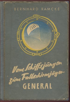 Vom Schiffsjungen zum Fallschirmjäger-General (signiert)