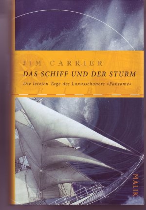 gebrauchtes Buch – Jim Carrier – Das Schiff und der Sturm