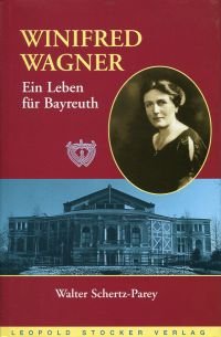 gebrauchtes Buch – Walter Schertz-Parey – Winifred Wagner., Ein Leben für Bayreuth.