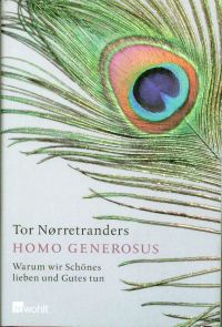 gebrauchtes Buch – Tor Nørretranders – Homo generosus., Warum wir Schönes lieben und Gutes tun.