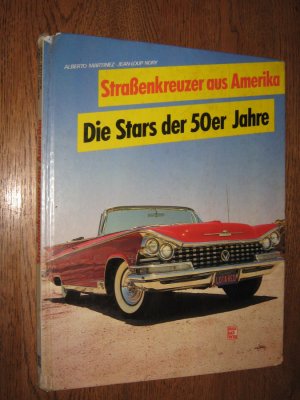 gebrauchtes Buch – Martinez, Alberto / Nory – Strassenkreuzer aus Amerika. Die Stars der 50er Jahre