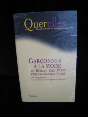Querelles. Jahrbuch für Frauen- und Geschlechterforschung / Garçonnes à la mode im Berlin und Paris der zwanziger Jahre - Bung, Stephanie Zimmermann, Margarete