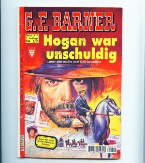 Hogan war unschuldig ... und das mußte sein Colt beweisen - G.F. Barner Band 911 - 3. Auflage