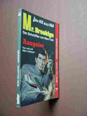 gebrauchtes Buch – Mike Callagan – Aasgeier., Der Hit aus USA. Mr. Brooklyn, der Schnüffler von New York. - Kriminalroman.