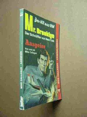 gebrauchtes Buch – Mike Callagan – Aasgeier., Mr. Brooklyn, der Schnüffler von New York. Kriminalroman.