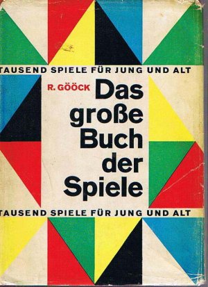 antiquarisches Buch – Roland Gööck – Das große Buch der Spiele – Tausend Spiele für Jung und Alt