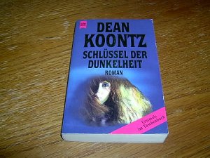 gebrauchtes Buch – Koontz, Dean R – Schlüssel der Dunkelheit