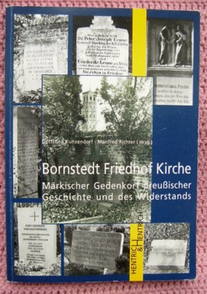 gebrauchtes Buch – Gottfried Kunzendorf & Manfred Richter – Bornstedt, Friedhof, Kirche • Märkischer Gedenkort preussischer Geschichte und des Widerstands