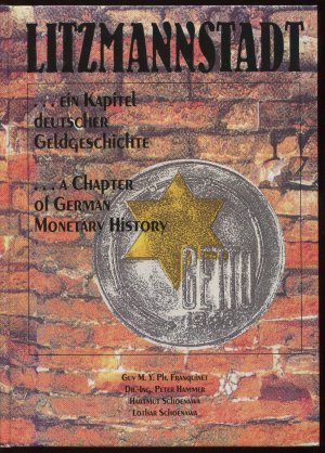 Litzmannstadt... ein Kapitel deutscher Geldgeschichte - ... a chapter of German Monetary History