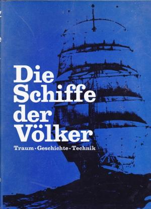 antiquarisches Buch – Schifffahrt - Lächler, Paul und Hans Wirz – Die Schiffe der Völker. Traum Geschichte. Technik.