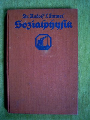 antiquarisches Buch – Dr. Rudolf Lämmel – "Sozialphysik – Naturkraft, Mensch und Wirklichkeit"