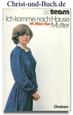 Ich Komme Nach Hause Mutter Mary Ellen Ton Buch Gebraucht