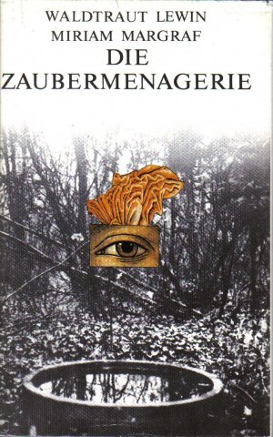 gebrauchtes Buch – Lewin, Waldtraut; Margraf – Die Zaubermenagerie