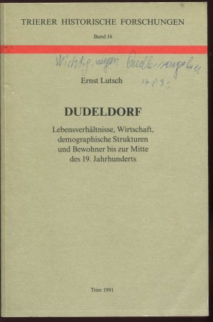 Dudeldorf. Lebensverhältnisse, Wirtschaft, demographische Strukturen und Bewohner bis zur MItte des 19. Jahrhunderts