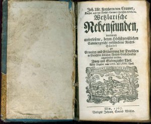 Wetzlarische Nebenstunden, worinnen auserlesene, beym Höchstpreißlichen Cammergericht entschiedene Rechts-Händel zur Erweiter- und Erläuterung der Deutschen […]