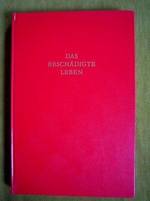 "Das beschädigte Leben – Diagnose und Therapie in einer Welt unabsehbarer Ver.."