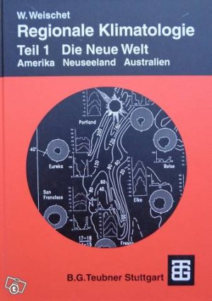 gebrauchtes Buch – Wolfgang Weischet – Regionale Klimatologie - Teil 1. Die Neue Welt: Amerika, Neuseeland, Australien