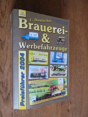 1. Deutscher Brauerei-& Werbefahrzeuge Preisführer 2004