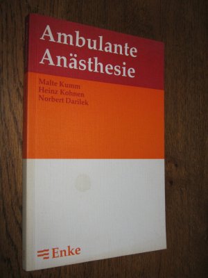 gebrauchtes Buch – Kumm, M. / H – Ambulante Anästhesie