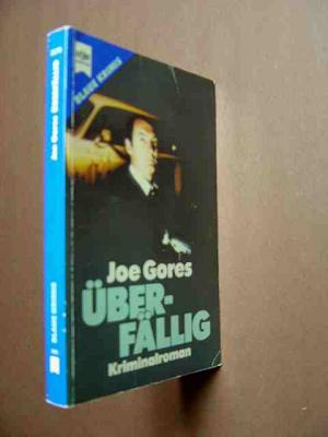 gebrauchtes Buch – Joe Gores – Überfällig., Kriminalroman. Aus dem Amerikanischen von F. A. Hofschuster.