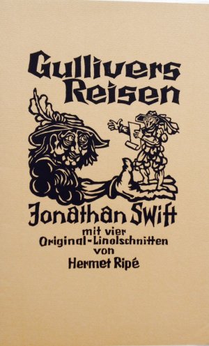 Gullivers Reisen. Reise nach Liliput - 4.Kapitel. Mit vier Original-Linolschnitten von Hermet Ripe. Achtzehnter Sonderdruck, Edition Curt Visel.