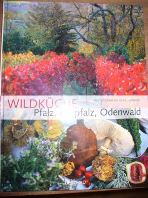 Wildküche Pfalz, Kurpfalz, Odenwald