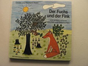 Der Fuchs und der Fink und andere schöne Geschichten