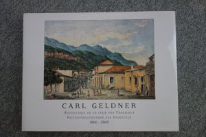 Carl Geldner - Anotaciones de un Viaje por Venezuela - Reiseaufzeichnungen aus Venezuela 1866-1868