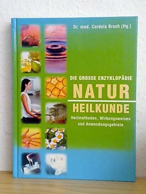 Die grosse Enzyklopädie Naturheilkunde