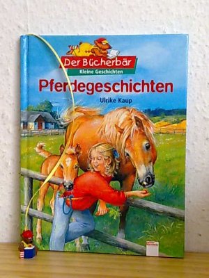 gebrauchtes Buch – Ulrike Kaup – Bücherbär Pferdegeschichten