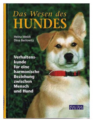 gebrauchtes Buch – Weidt, Heinz; Berlowitz – Das Wesen des Hundes. -Verhaltenskunde für eine harmonische Beziehung zwischen Mensch und Hund-