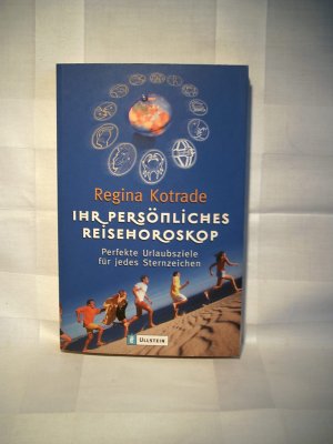 gebrauchtes Buch – Regina Kotrade – Ihr persönliches Reisehoroskop